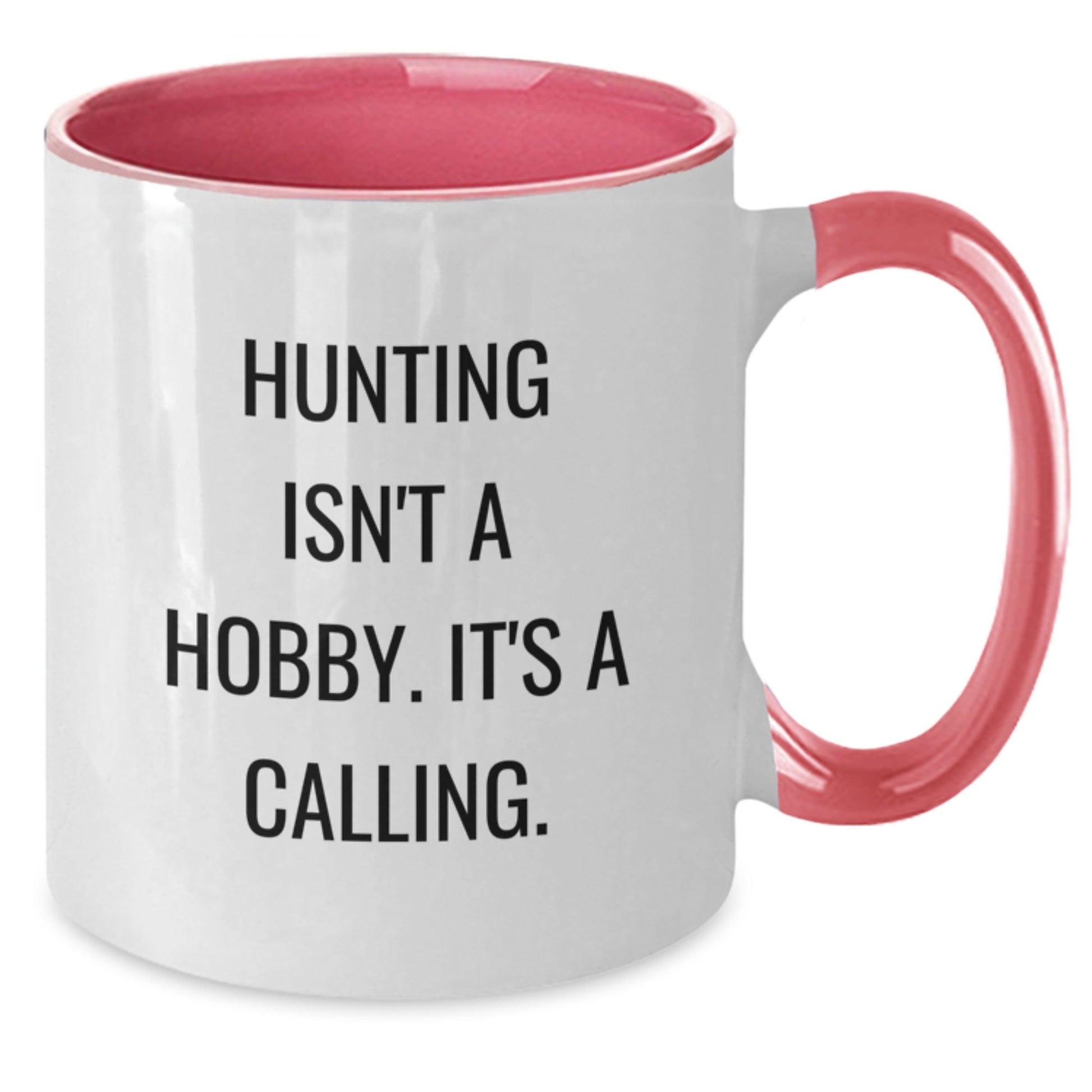 Hunting Enthusiasts Gifts from Friends for Birthday - Inspirational Quote Two Tone Coffee Mug, Hunting Isn't A Hobby. It's A Calling., Black and White, 11oz - Additional