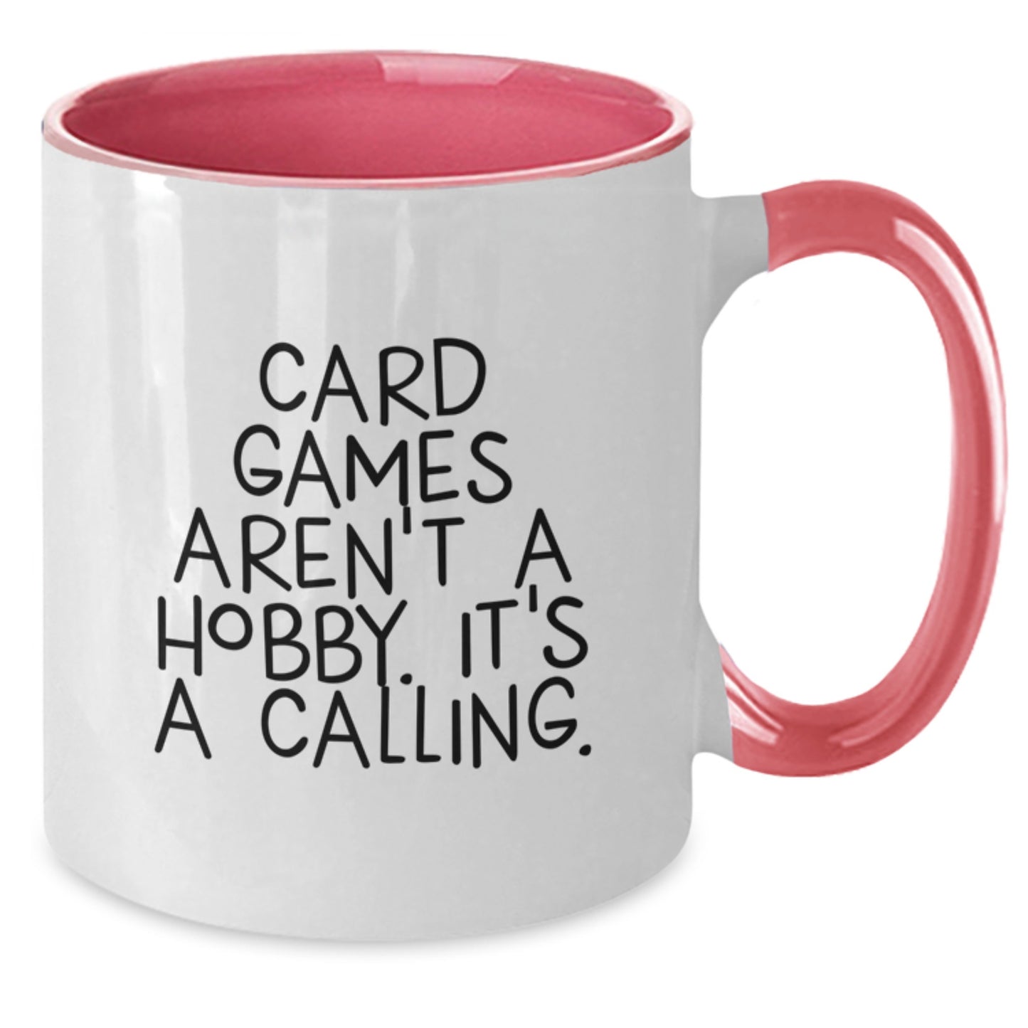 Funny Card Games Lover Gifts from Family to Graduate with Two Tone Coffee Mug - 'Card Games Aren't A Hobby. It's A Calling.' - Additional