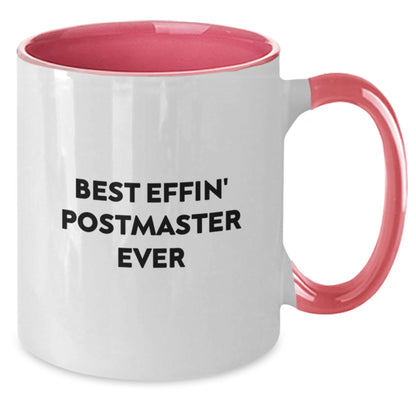 Funny Postmaster Gifts from Friends, Christmas Unique Mugs for Postmaster, Two Tone Coffee Mug with 'Best Effin' Postmaster Ever' Quote - Additional