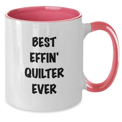 Funny Quilter Gifts from Friends for Christmas Two Tone Coffee Mugs, Best Effin' Quilter Ever Print, Unique Quilter Inspired Mug - Additional