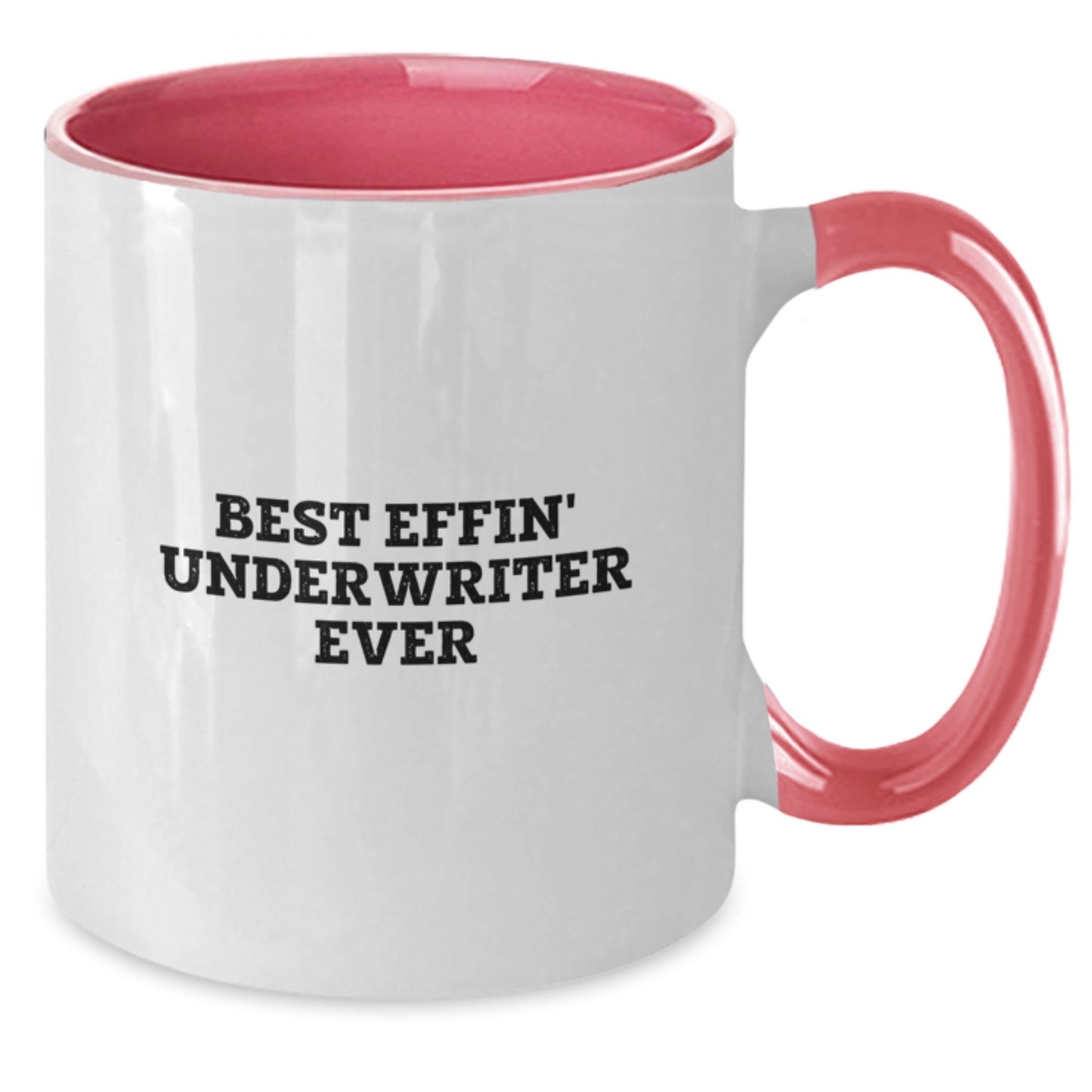 Funny Underwriter Gifts from Friends, Christmas Unique Underwriter Mugs for Men, Two Tone Coffee Mug with Best Effin' Underwriter Ever Quote - Additional