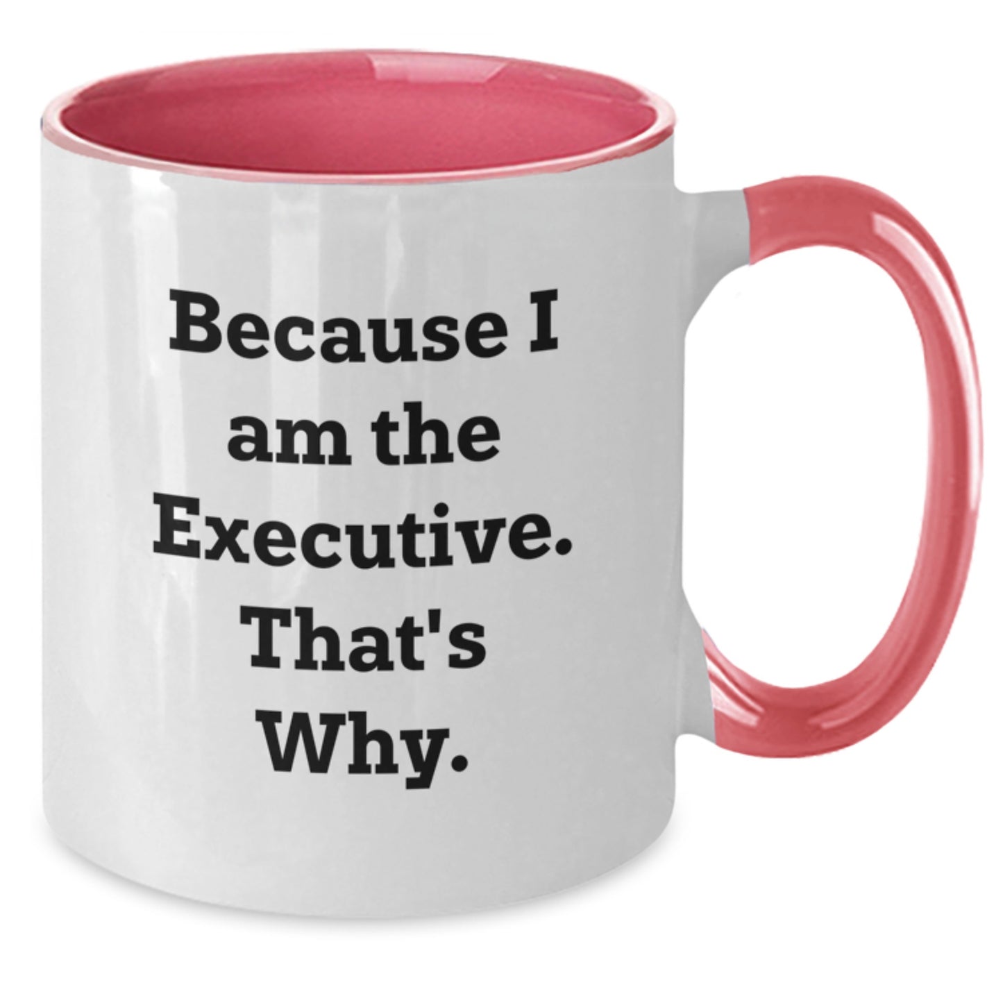 Executive Two Tone Coffee Mugs Funny Quote Gifts from Men to Executive Friends at Christmas Unique Office Decor - Additional
