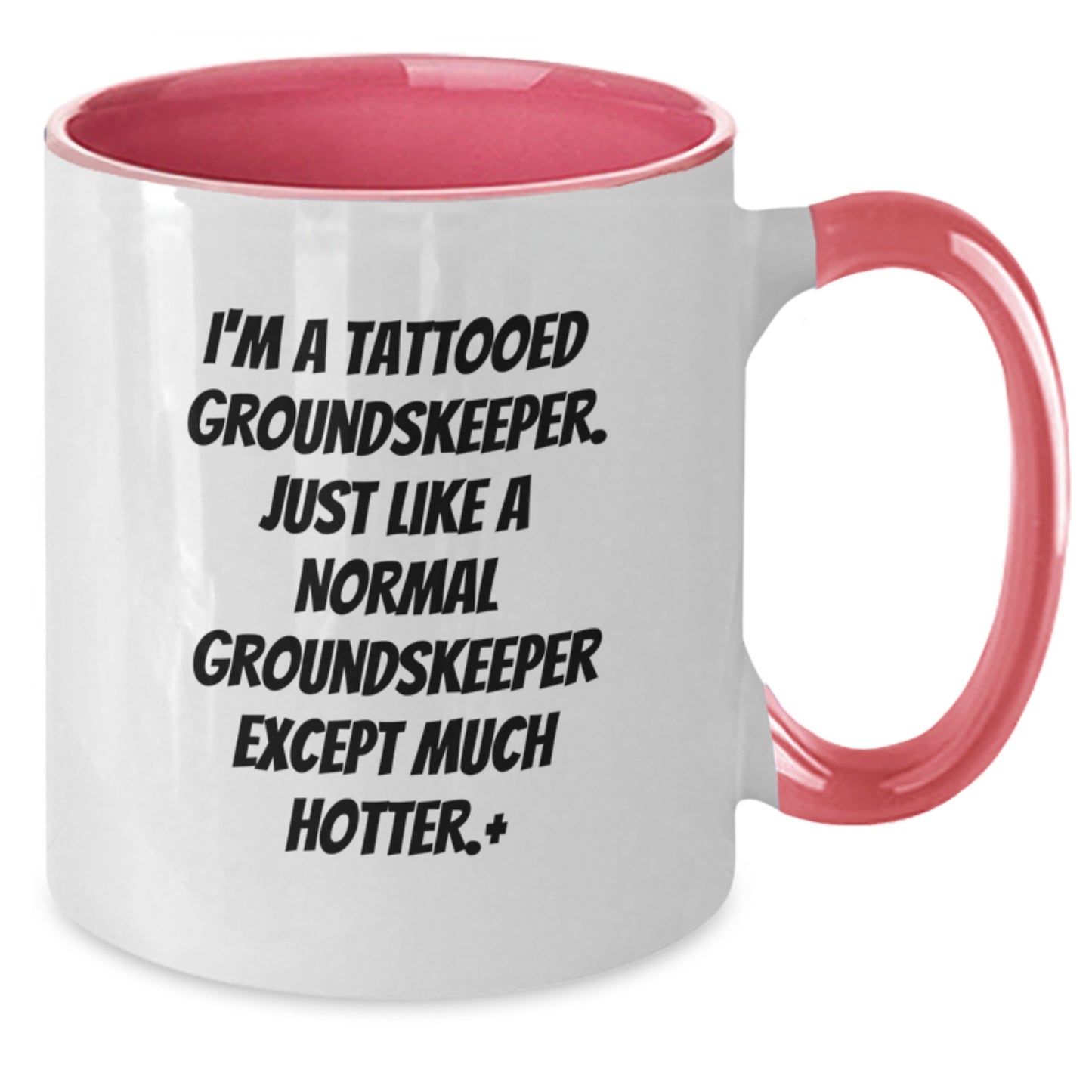 Funny groundskeeper Gifts from Men for Christmas Unique Two Tone Coffee Mugs with I'm A Tattooed groundskeeper Quote - Additional