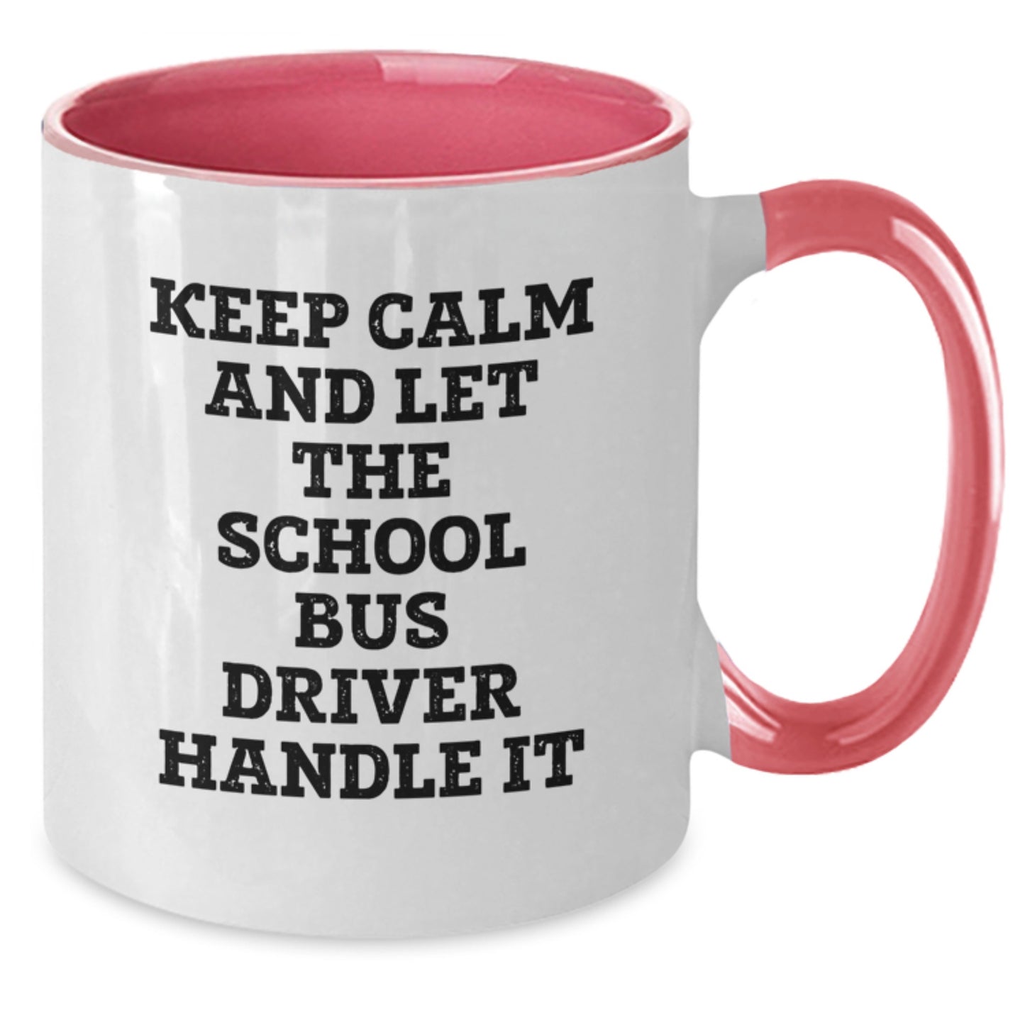 Funny School Bus Driver Gifts from Men to School Bus Drivers, Unique Two Tone Coffee Mugs for Christmas, Keep Calm And Let The School Bus Driver Handle It - Additional