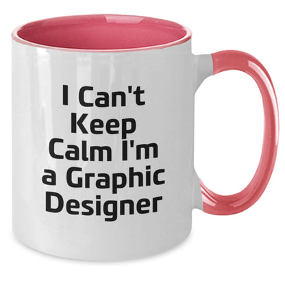 Funny Gifts from Friends, Coworkers, or Family to Graphic Designers, I Can't Keep Calm I'm A Graphic Designer Two Tone Coffee Mug for Christmas - Additional