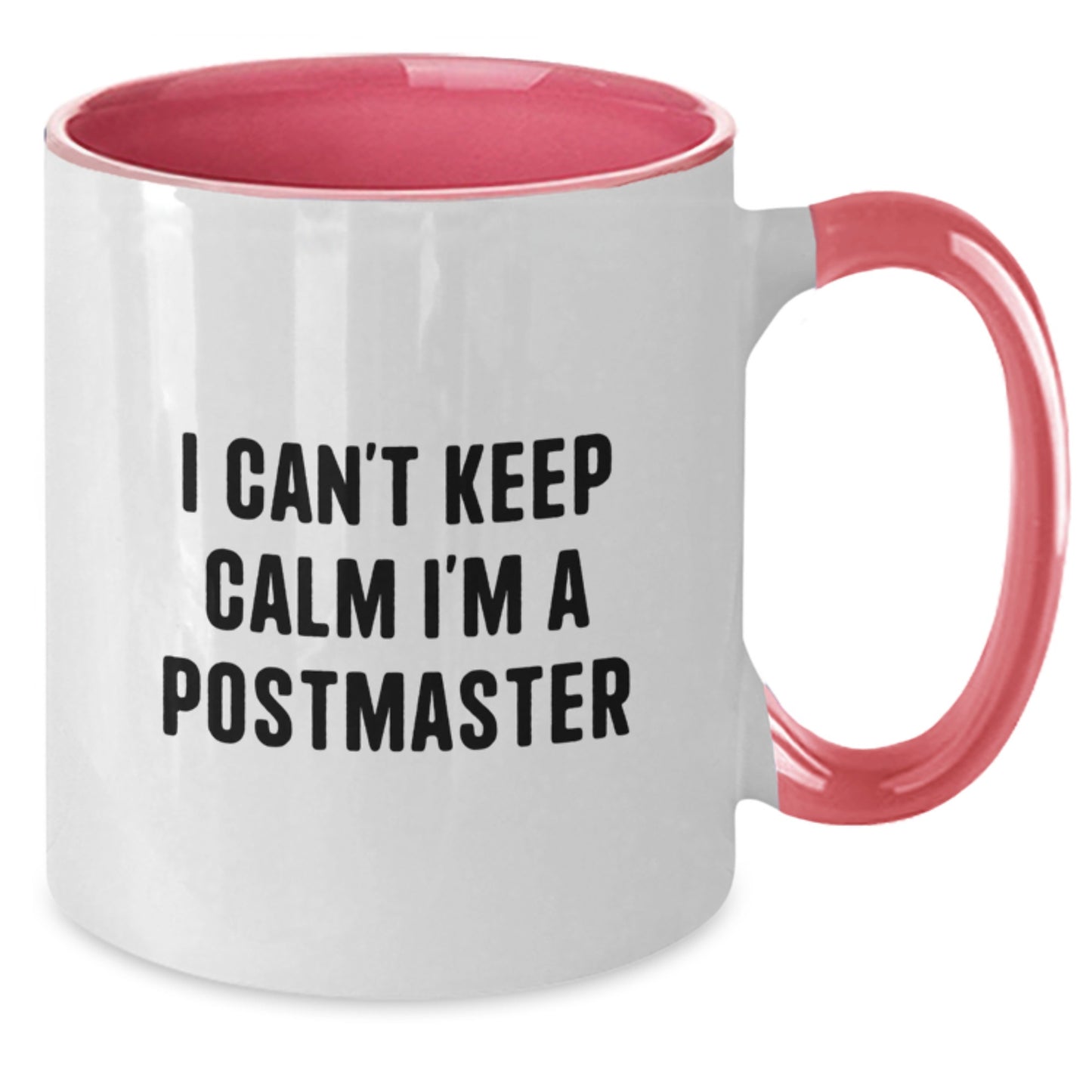 Funny Postmaster Gifts - I Can't Keep Calm I'm A Postmaster Two Tone Coffee Mug, Birthday Unique Gifts from Friends to Postmaster - Additional