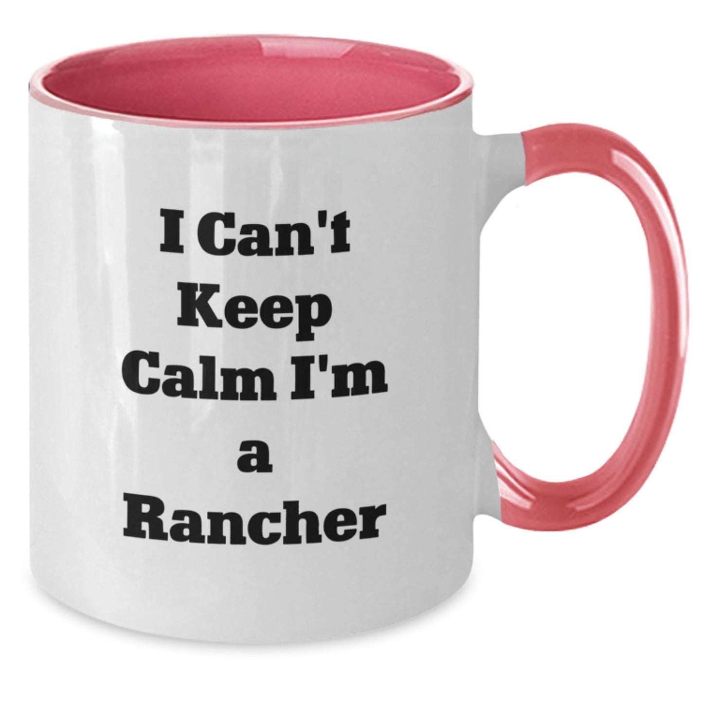 Funny Rancher Gifts from Men - 2 Tone Coffee Mug for Husband with I Cant Keep Calm Im A Rancher Design, Ideal Christmas Unique Gifts - Additional