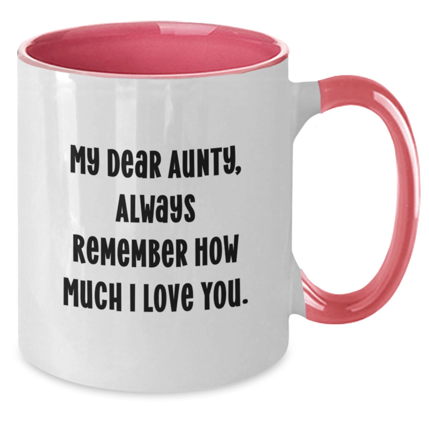 Funny Quotes Gifts from Family for Aunty, Two Tone Christmas Coffee Mug, Always Remember How Much I Love You. - Additional