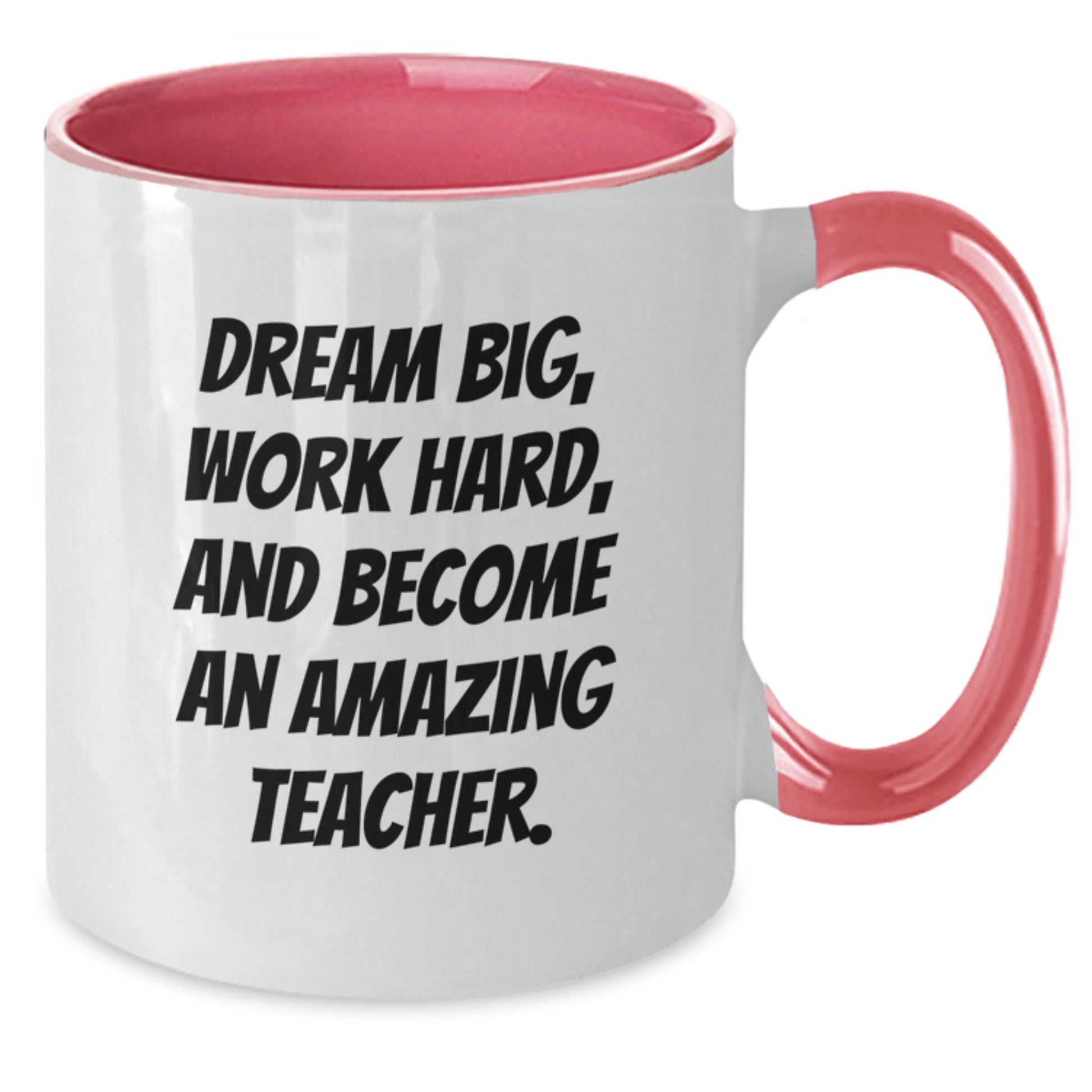 Funny Teacher Gifts, Dream Big Work Hard Two Tone Coffee Mug, Inspirational Quote for Birthday, Gifts from Friends, Gifts for Teacher, 11oz Ceramic Mug - Additional