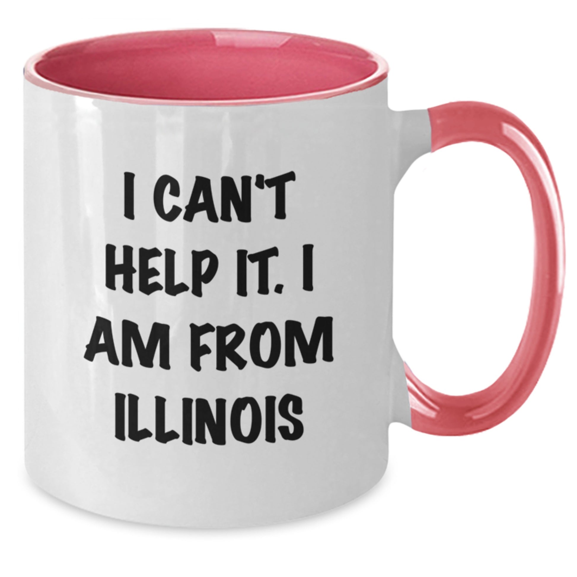 Funny Illinois Mugs Gifts from Friends for Illinois Christmas Unique Mugs - I 'm from Illinois Two Tone Coffee Mug - Gift for Illinois Residents - Additional