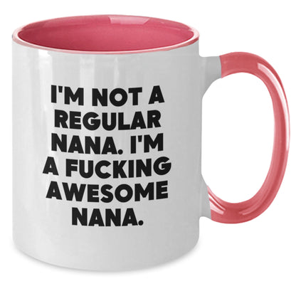 Funny Nana Gifts from Family, Unique Two Tone Coffee Mug for Awesome Nanas, I'm Not A Regular Nana, I'm A F--king Awesome Nana Christmas - Additional