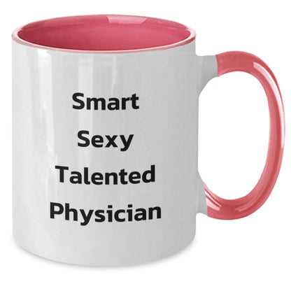 Funny Quote Gifts for Physician - Smart Sexy Talented Physicians - Unique Two Tone Coffee Mugs for Her Him Friends Family from Lover - Additional