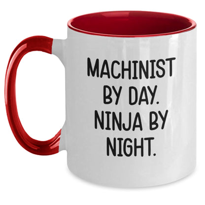 Machinist By Day Ninja By Night Funny Two Tone Coffee Mug Gifts from Friends for Machinist Birthday Unique - Main