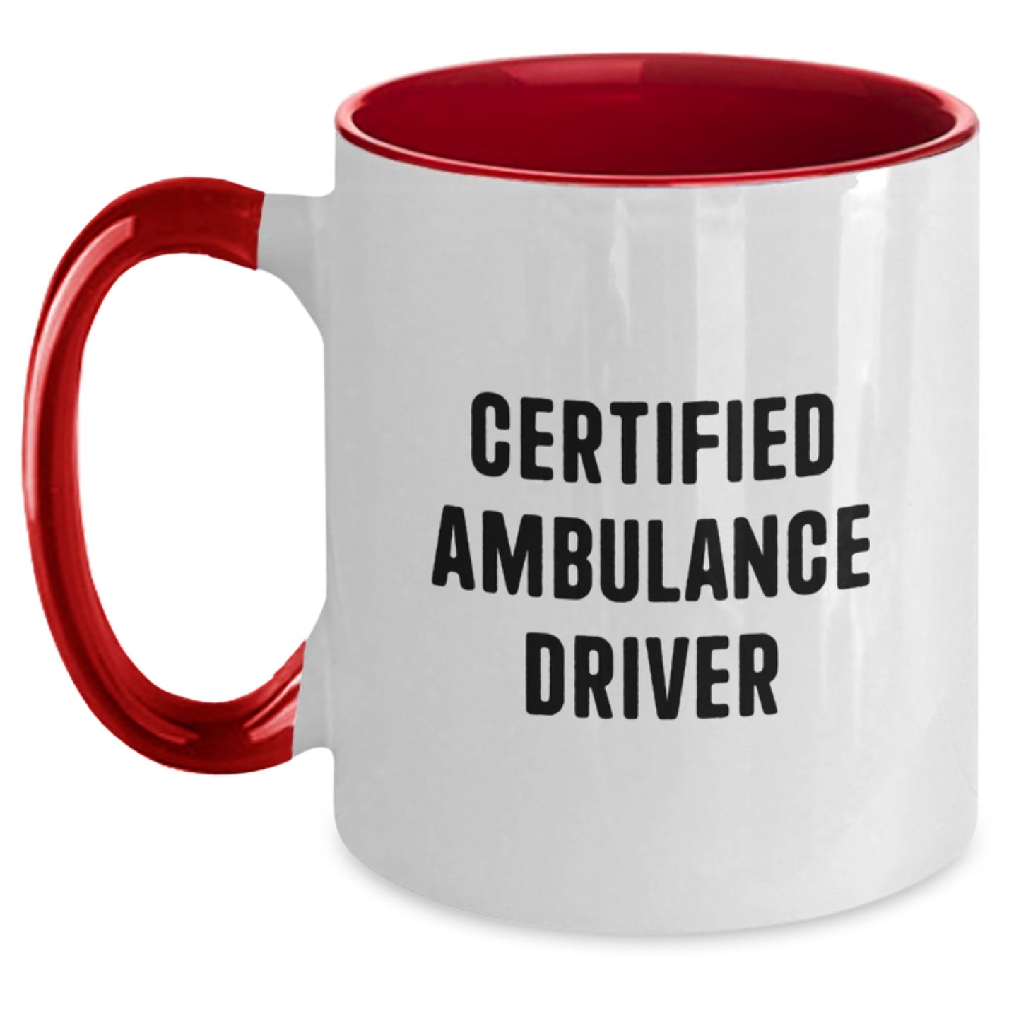 Funny Quotes for Ambulance Drivers, Gifts from Friends for Ambulance Drivers, Christmas Unique Gifts, Two Tone Coffee Mug, Certified Ambulance Driver - Main
