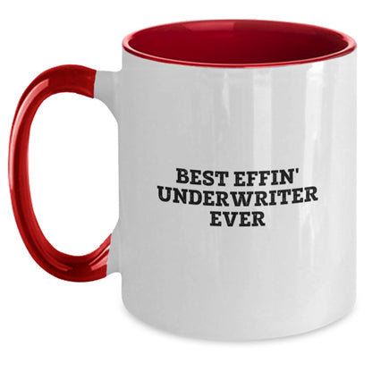 Funny Underwriter Gifts from Friends, Christmas Unique Underwriter Mugs for Men, Two Tone Coffee Mug with Best Effin' Underwriter Ever Quote - Main