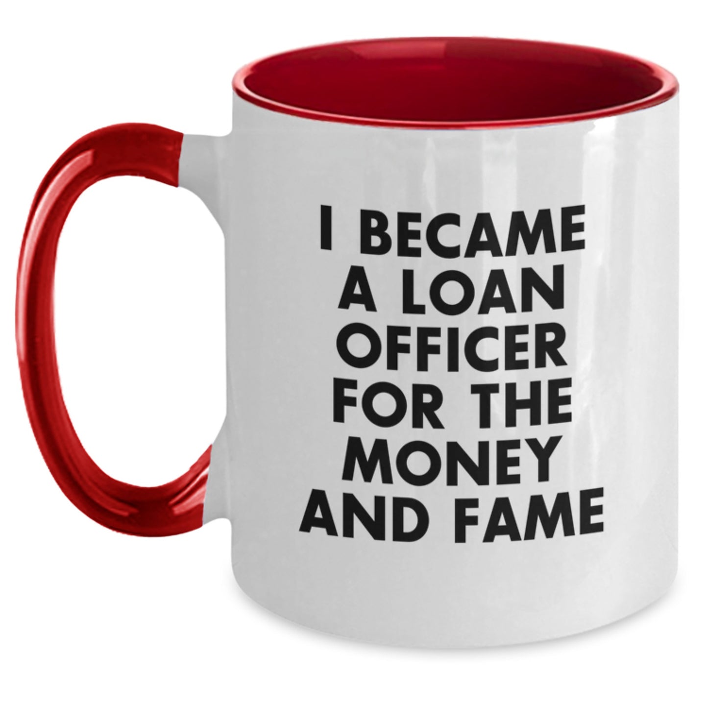 Gifts from Friends, Family and Coworkers for Loan Officers - Funny Quote Coffee Mugs, Unique Christmas Unique Gifts for Men and Women, Two Tone Ceramic Mugs, 11oz Capacity - Main