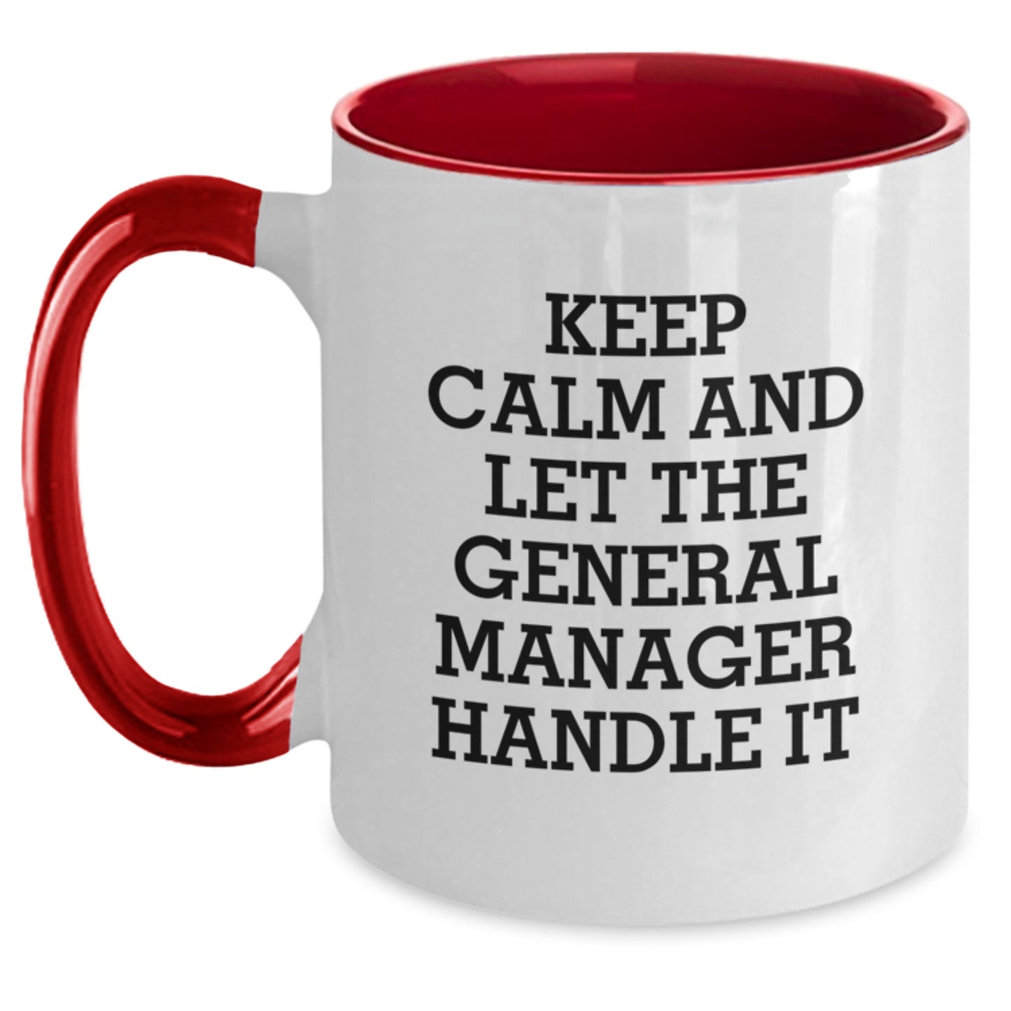Funny General Manager Gifts from Friends, Christmas Unique Two Tone Coffee Mugs with Keep Calm And Let The General Manager Handle It Quote for General Manager - Main