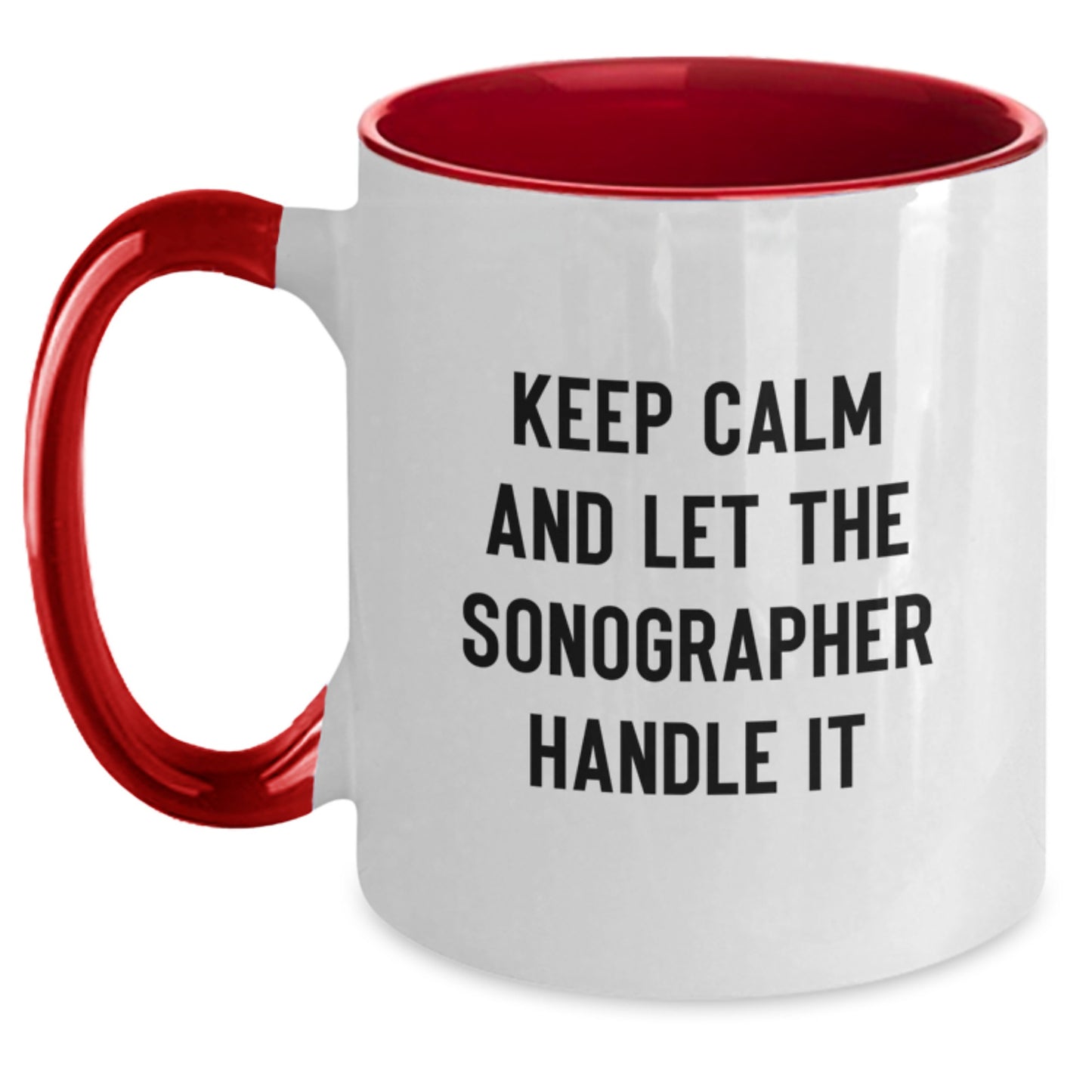 Funny Sonographer Gifts from Men to Women - Keep Calm And Let The Sonographer Handle It Christmas Unique Gifts for Sonographers Two Tone Coffee Mug - Main