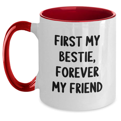 Funny Bestie Gifts from Friends, Two Tone Coffee Mug with First My Bestie, Forever My Friend Quote, Christmas Unique Bestie Presents for Bestie - Main