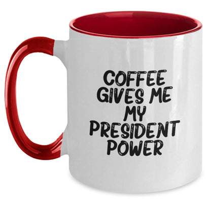 Funny President Gifts for Him, Gifts from Friends, Two Tone Coffee Mug with Coffee Gives Me My President Power, Christmas Unique Gifts - Main