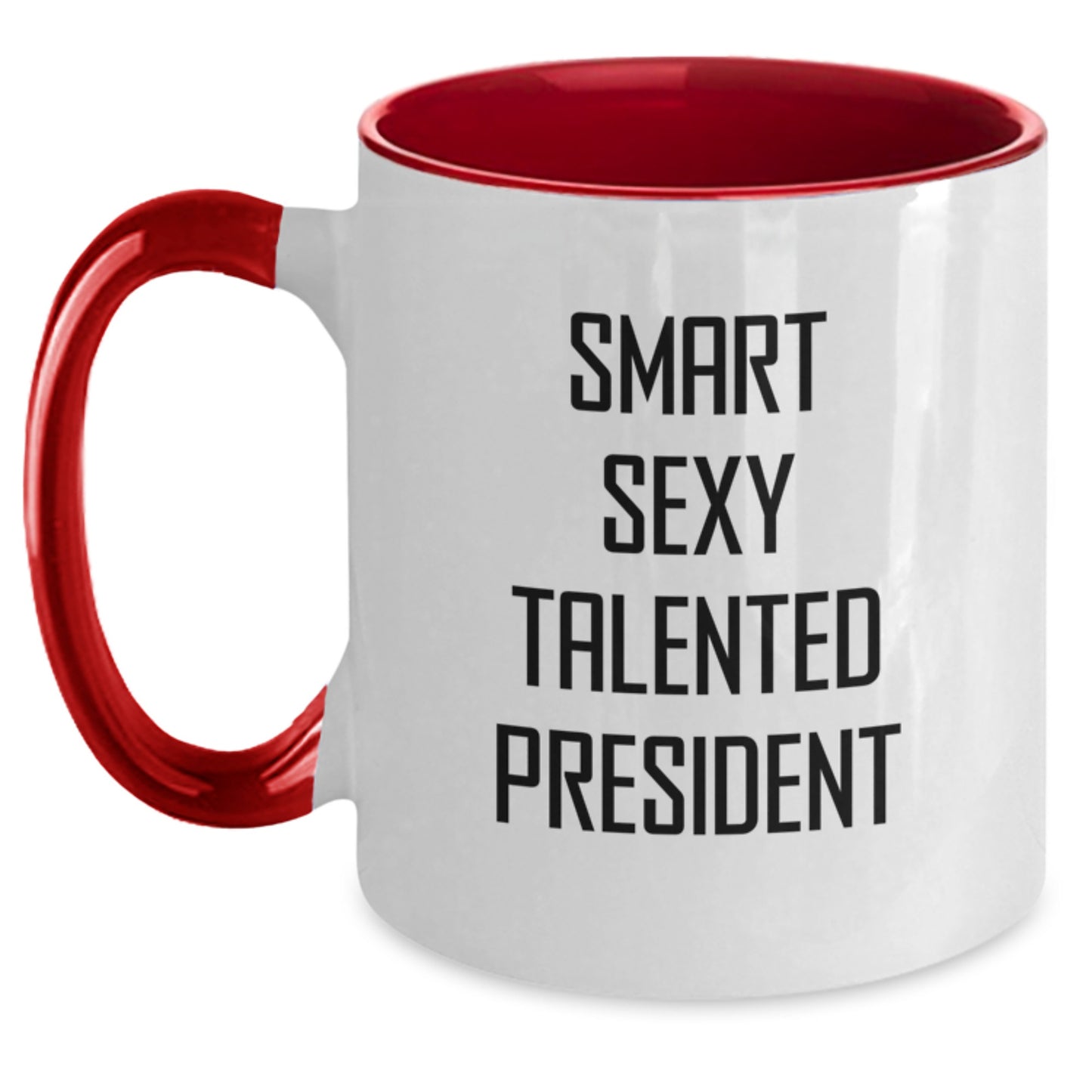 Funny President Gifts from Men - Smart Sexy Talented President Two Tone Coffee Mugs for Christmas Unique Gifts - Main