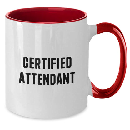 Funny Quote Attendant Gifts from Friends and Family - Two Tone Coffee Mug for Birthday - Additional