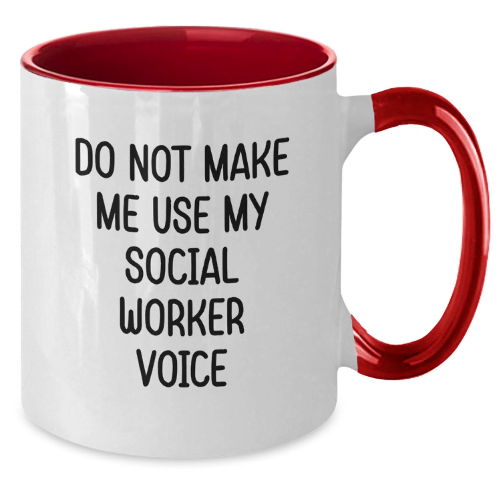 Funny Social Worker Gift, Cute Two Tone Coffee Mug, Do Not Make Me Use My Social Worker Voice - Additional