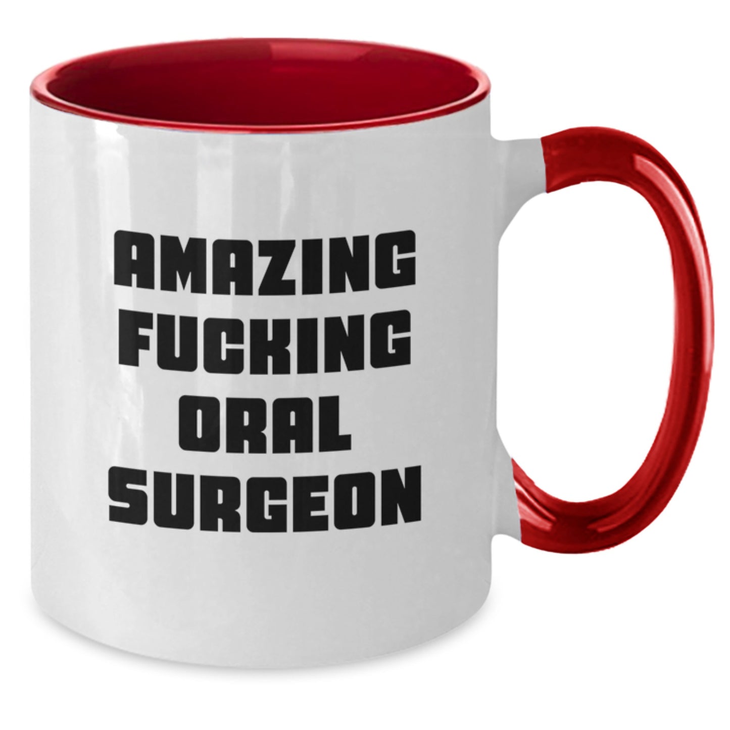 Funny Oral Surgeon Gifts from Friends for Oral Surgeon - 'Amazing F--king Oral Surgeon' Two Tone Coffee Mug for Oral Surgeon Enthusiasts - Unique Christmas Unique Gifts - Additional