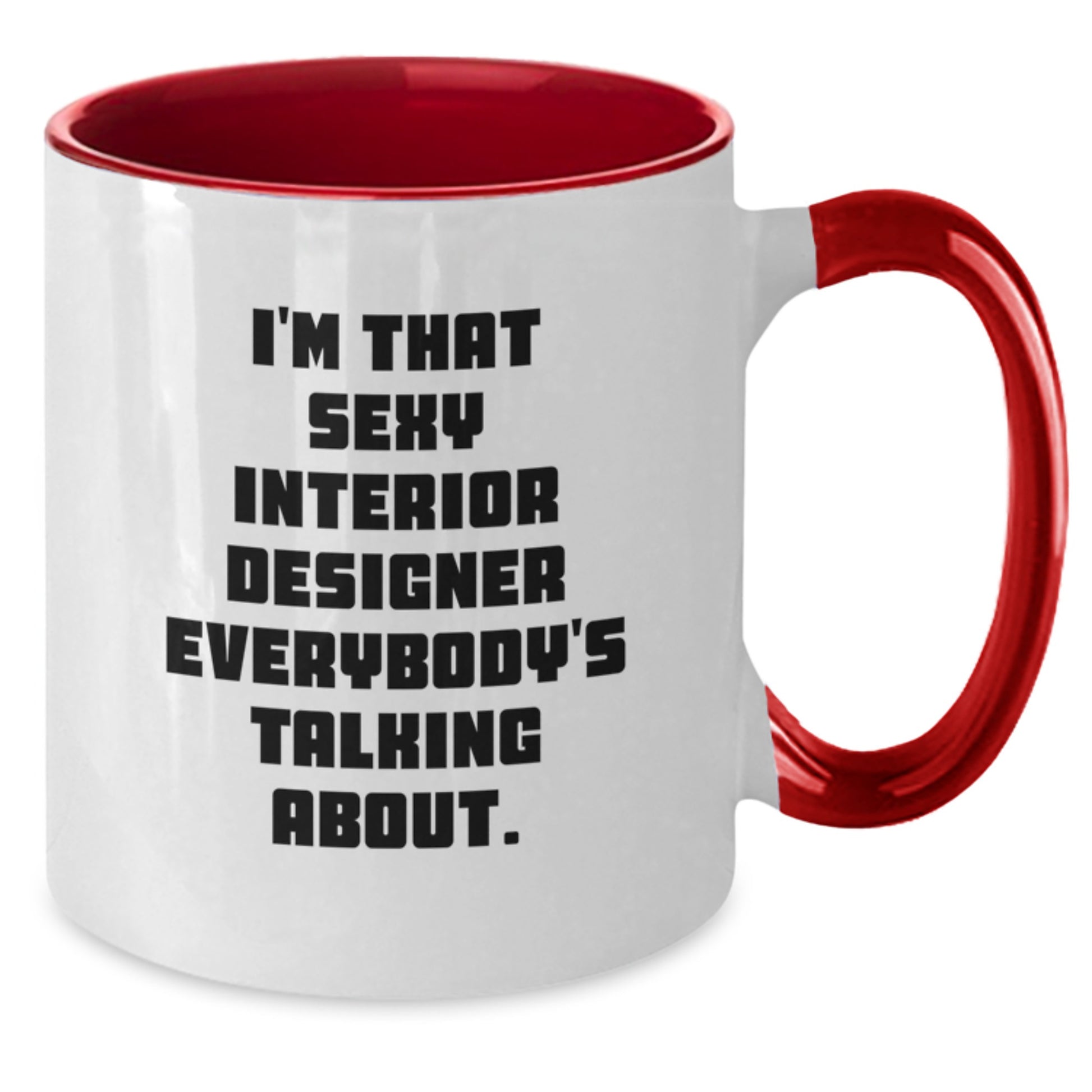 Sexy Interior Designer Funny Coffee Mug Gifts for Interior Designer Friends, Funny Office Mugs for Women, Christmas Unique Gifts from Friends to Interior Designer - Additional