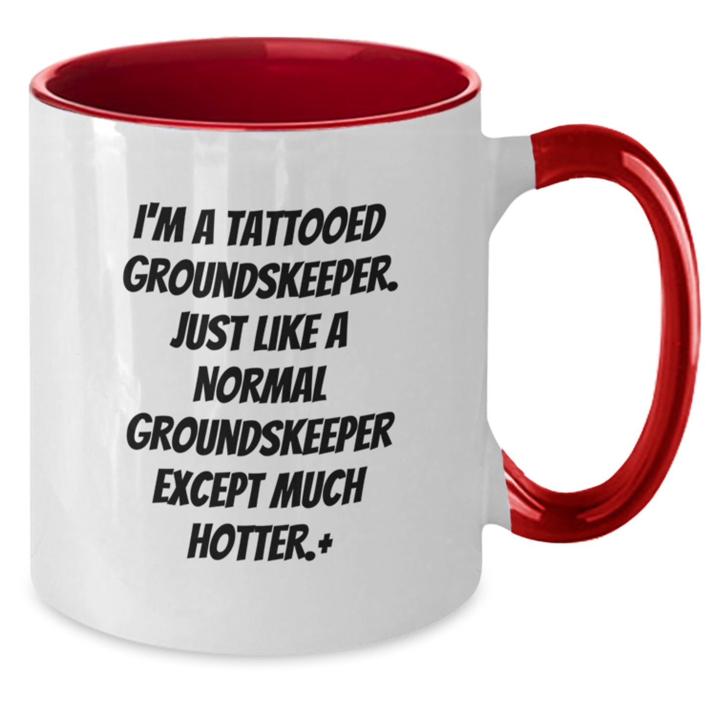 Funny groundskeeper Gifts from Men for Christmas Unique Two Tone Coffee Mugs with I'm A Tattooed groundskeeper Quote - Additional