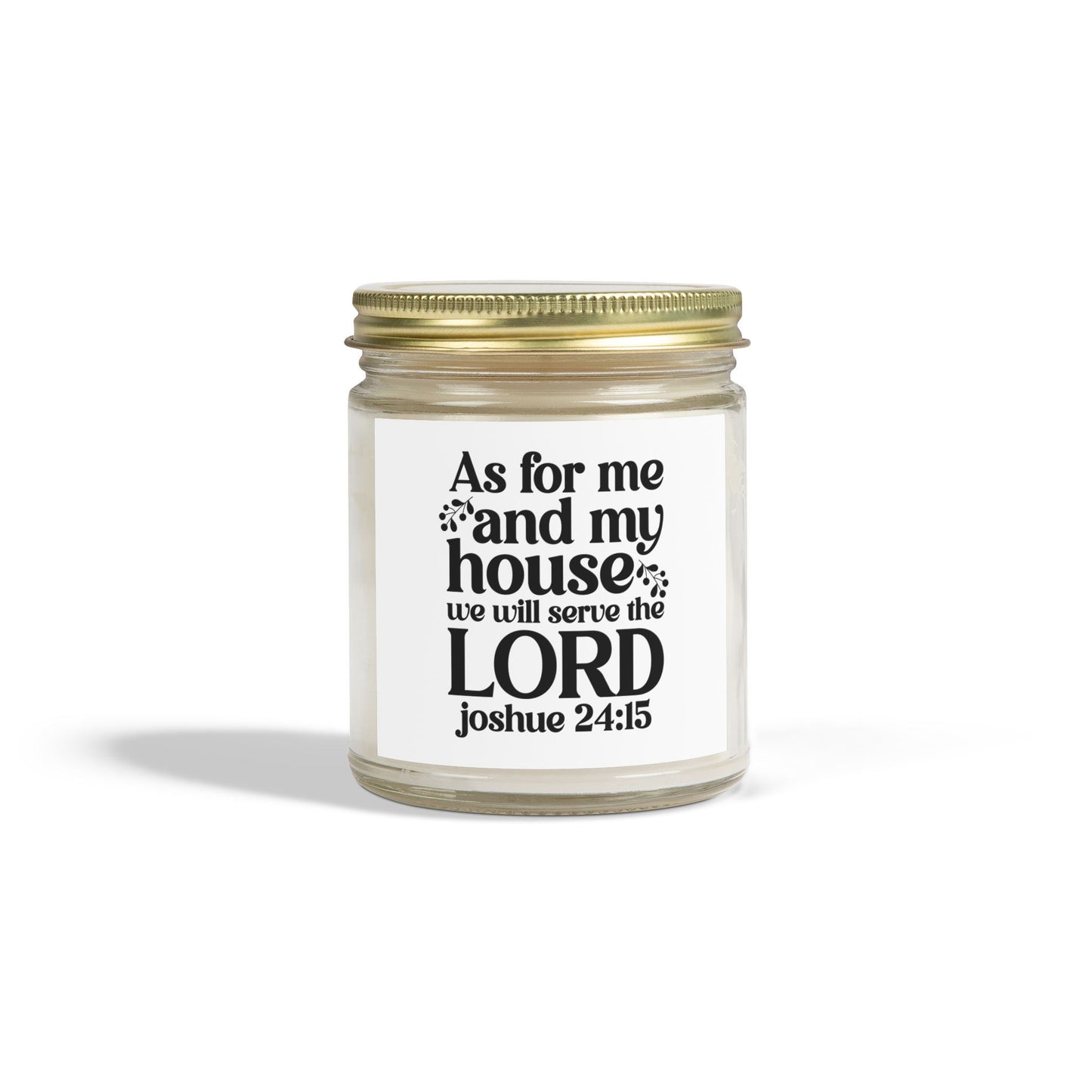 As For Me And My House We Will Serve The Lord Joshua 24:15, Coconut Apricot Wax, Bible Verse Scented Candle - Victory Thru Vision 
