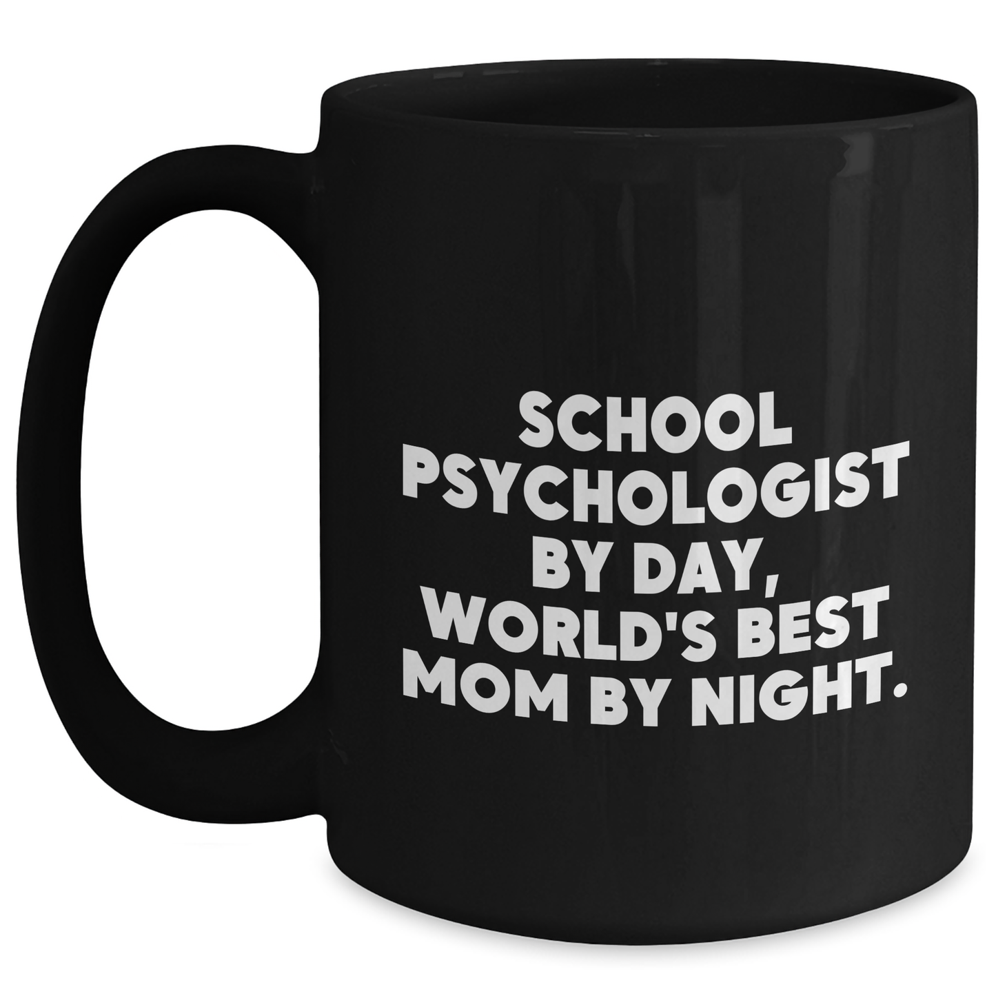 School Psychologist Gifts, Funny Quotes, Black Coffee Mug, Mother's Day Unique Gifts from Family to School Psychologist - Victory Thru Vision 