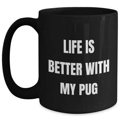 Funny Pug Dog Gifts for Men from Pug Lovers on Father's Day Unique Black Coffee Mugs - Victory Thru Vision 