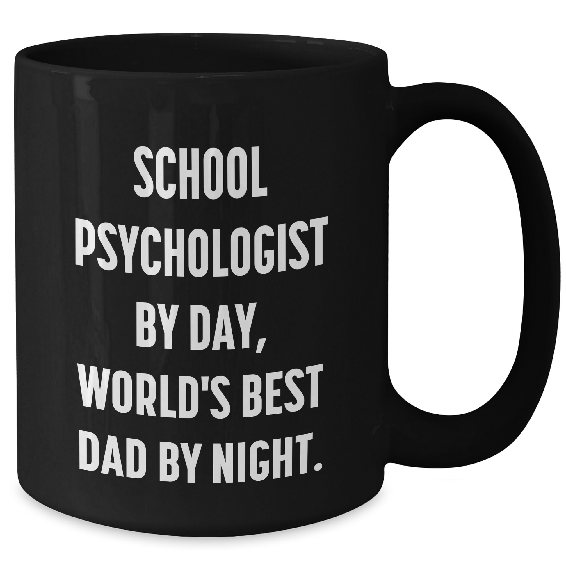 School Psychologist Gifts, Funny Quote Mugs for Mom, Black Coffee Mug, 'School Psychologist By Day, World's Best Dad By Night.' - Additional