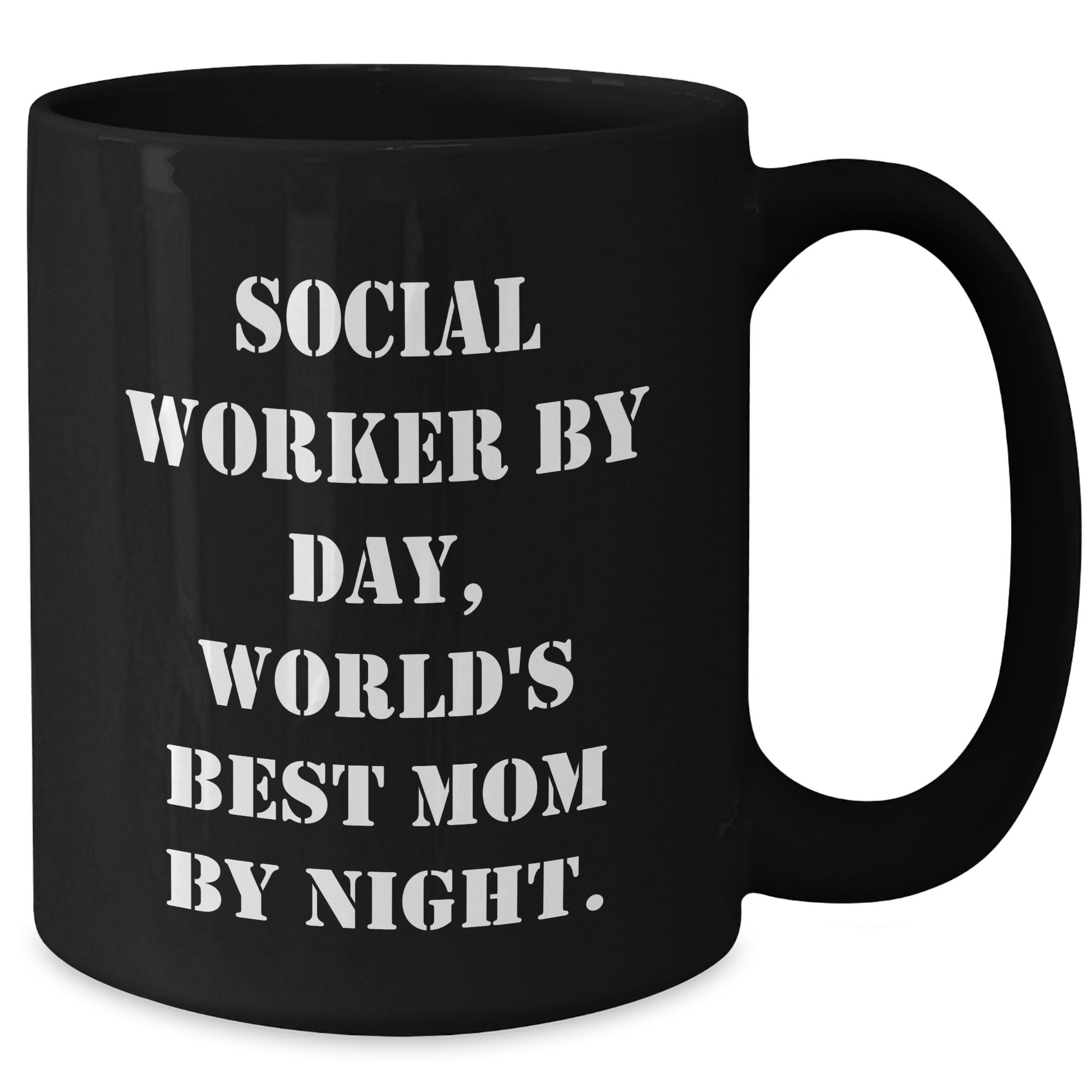 Social Worker Gifts, Funny Quote, Black Coffee Mug, Mother's Day, Gifts from Mom, Gifts for Social Worker, 'By Day, World's Best Mom By Night.' - Additional