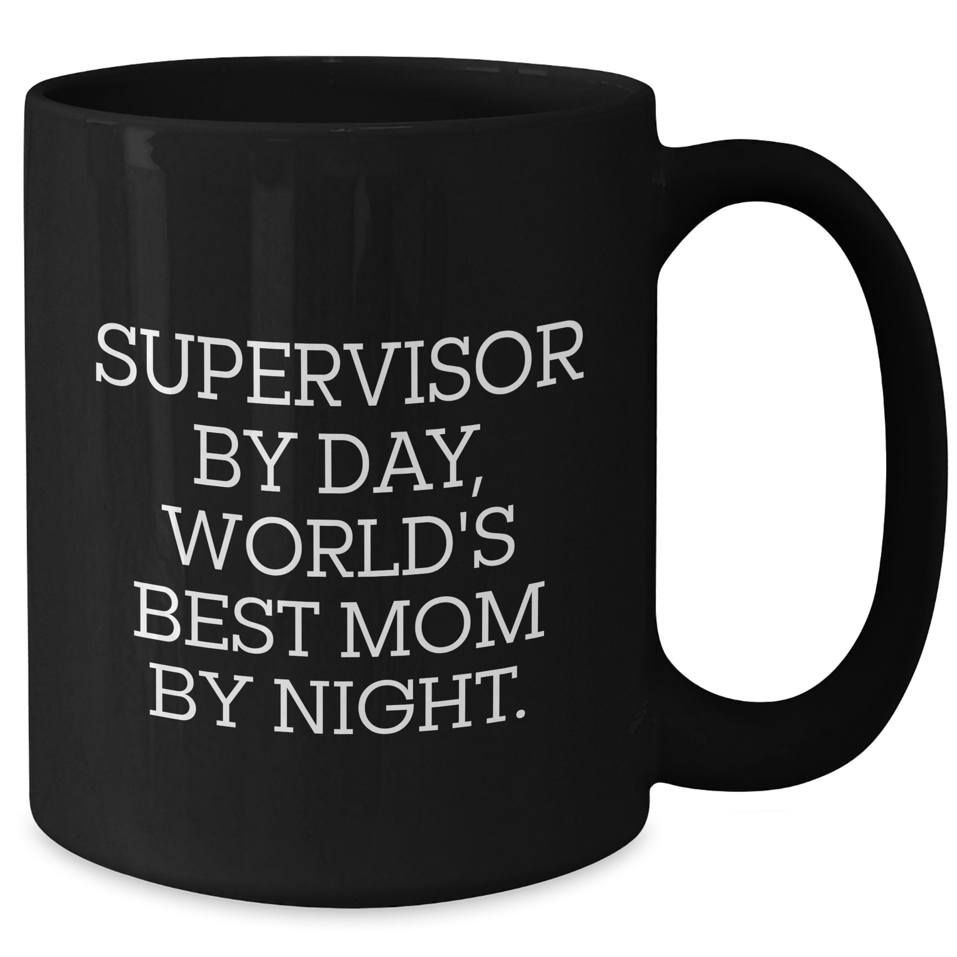 Supervisor Gifts from Friends, Supervisor By Day, World's Best Mom By Night. Mom's Unique Gifts for Supervisor, Black Coffee Mug - Additional