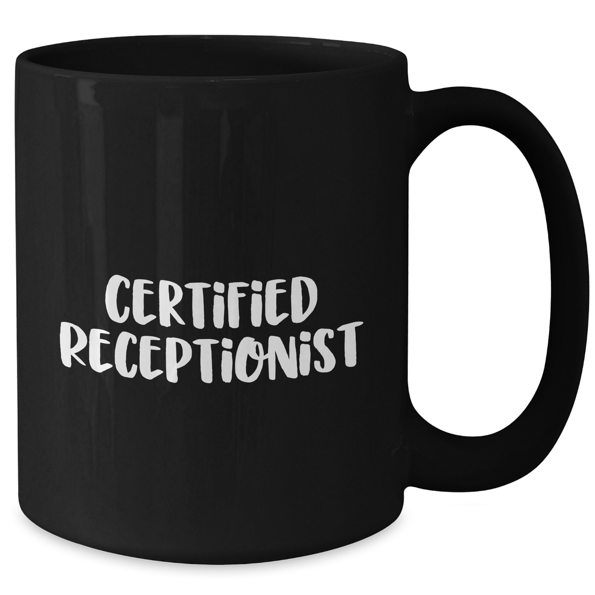 Certified Receptionist Funny Inspirational Quote Black Coffee Mug Gifts from Friends, Coworkers, or Family for Father's Day Unique Presents - Victory Thru Vision 