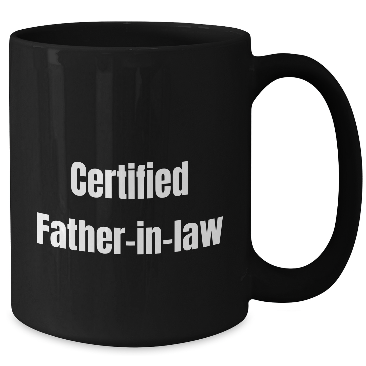 Funny Certified Father-in-law Gift, Black Coffee Mug, 'The Funniest Dad-in-Law' Quote, Gifts from Family, Gifts for Father-in-law, Unique Father's Day Unique Gifts - Victory Thru Vision 