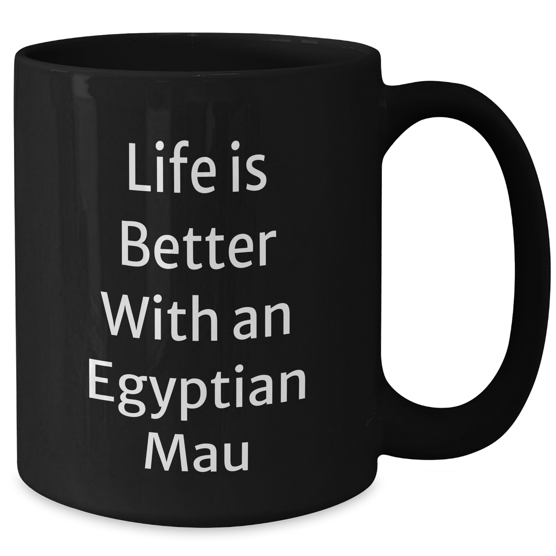 Egyptian Mau Cat Gifts for Men, Funny Black Coffee Mug with 'Life Is Better With An Egyptian Mau' Quote, Father's Day Unique Gifts from Family - Victory Thru Vision 