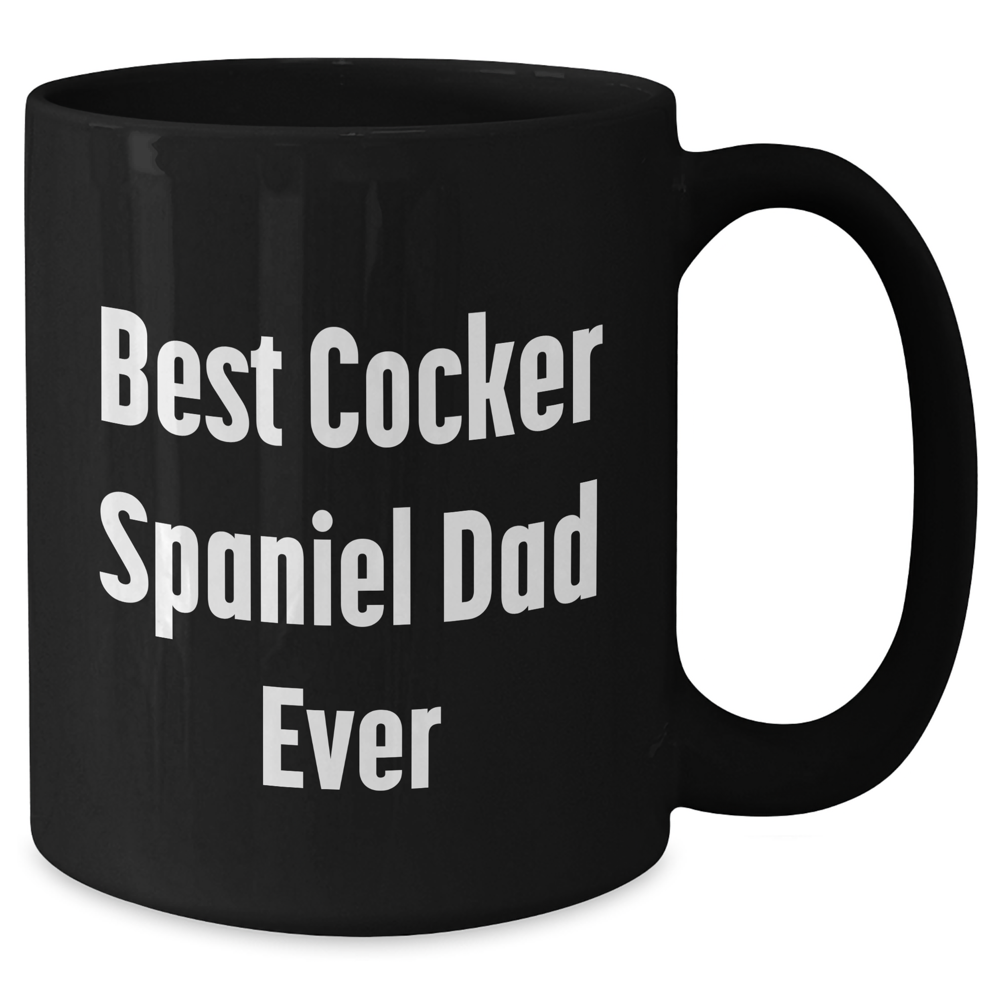 Cocker Spaniel Dog Lover Gifts from Men to Best Cocker Spaniel Dad Ever, Funny Quote Black Coffee Mug for Father's Day - Victory Thru Vision 