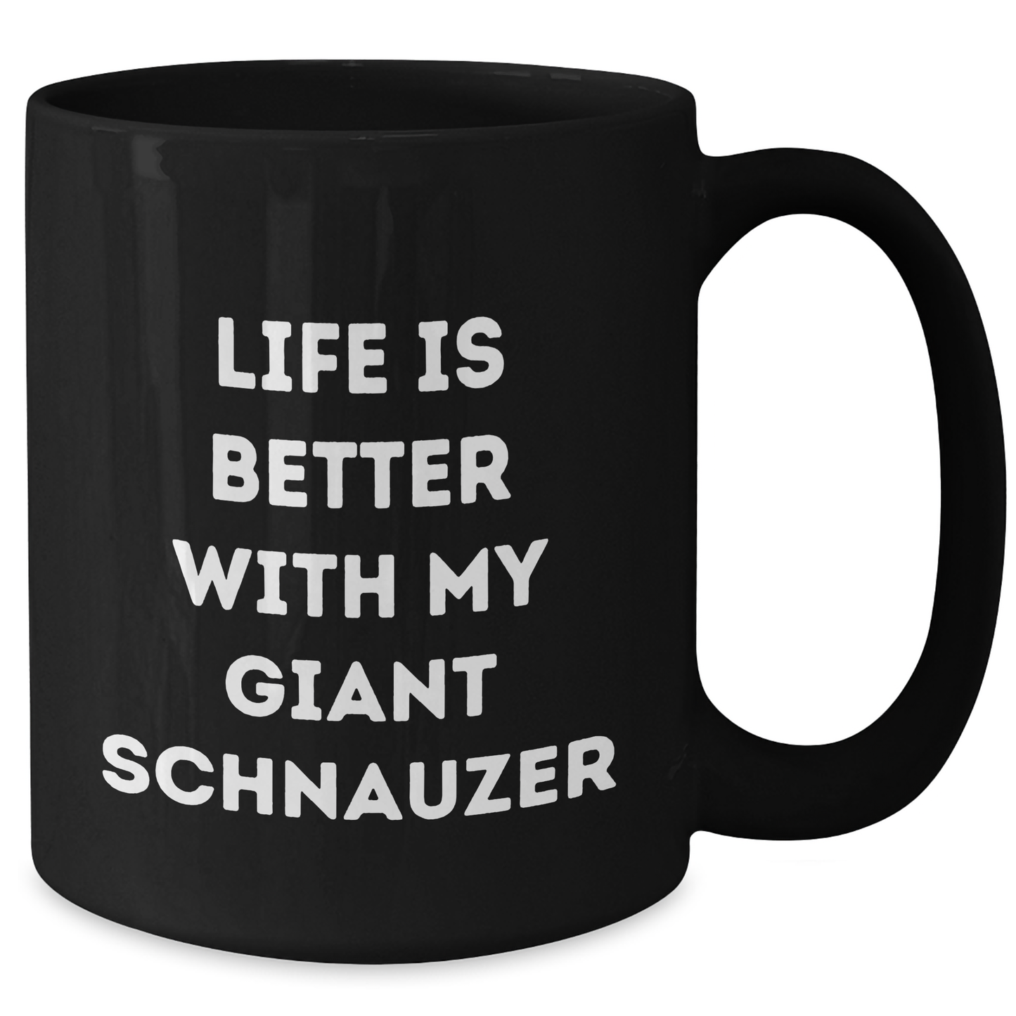 Giant Schnauzer Dog Lovers Funny Quote Coffee Mug Gifts from Family for Father's Day - Victory Thru Vision 