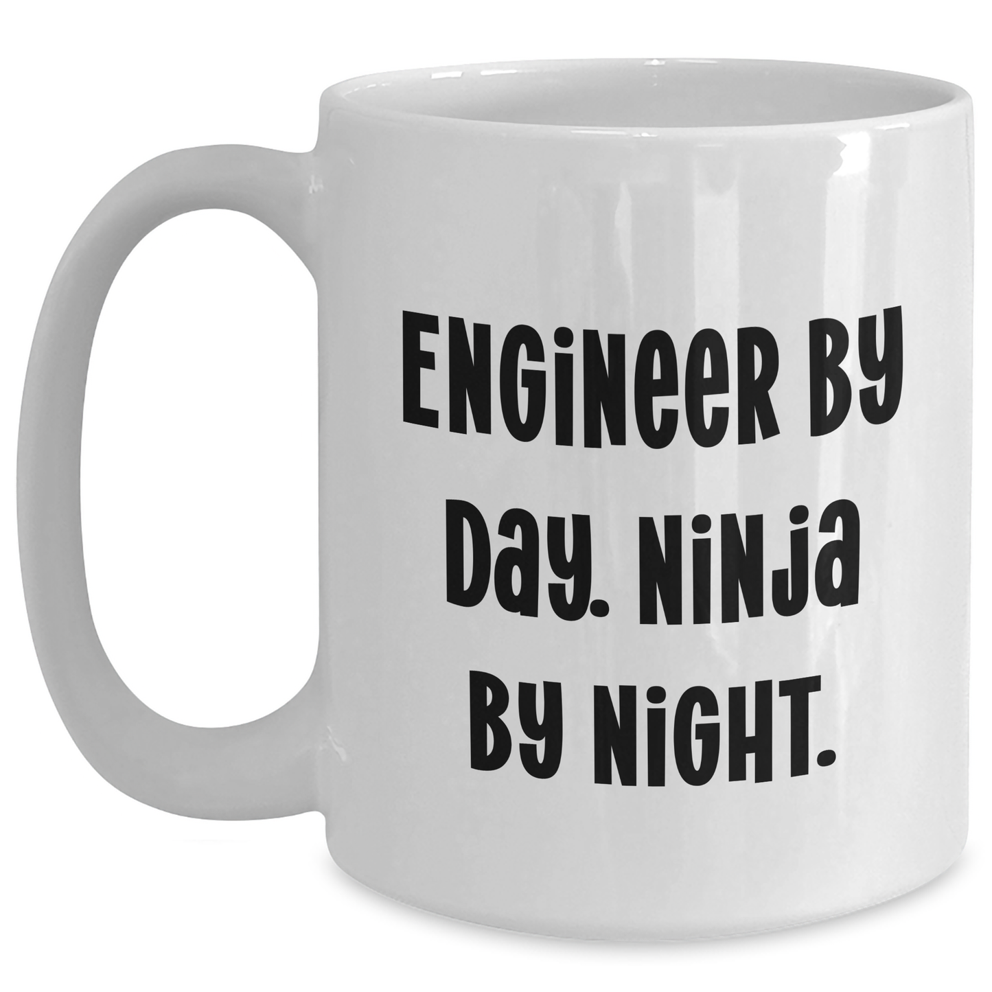 Engineer Gifts by Day, Ninja by Night, Funny White Coffee Mug for Mother's Day, Gifts from Friends, Gifts for Engineer - Victory Thru Vision 