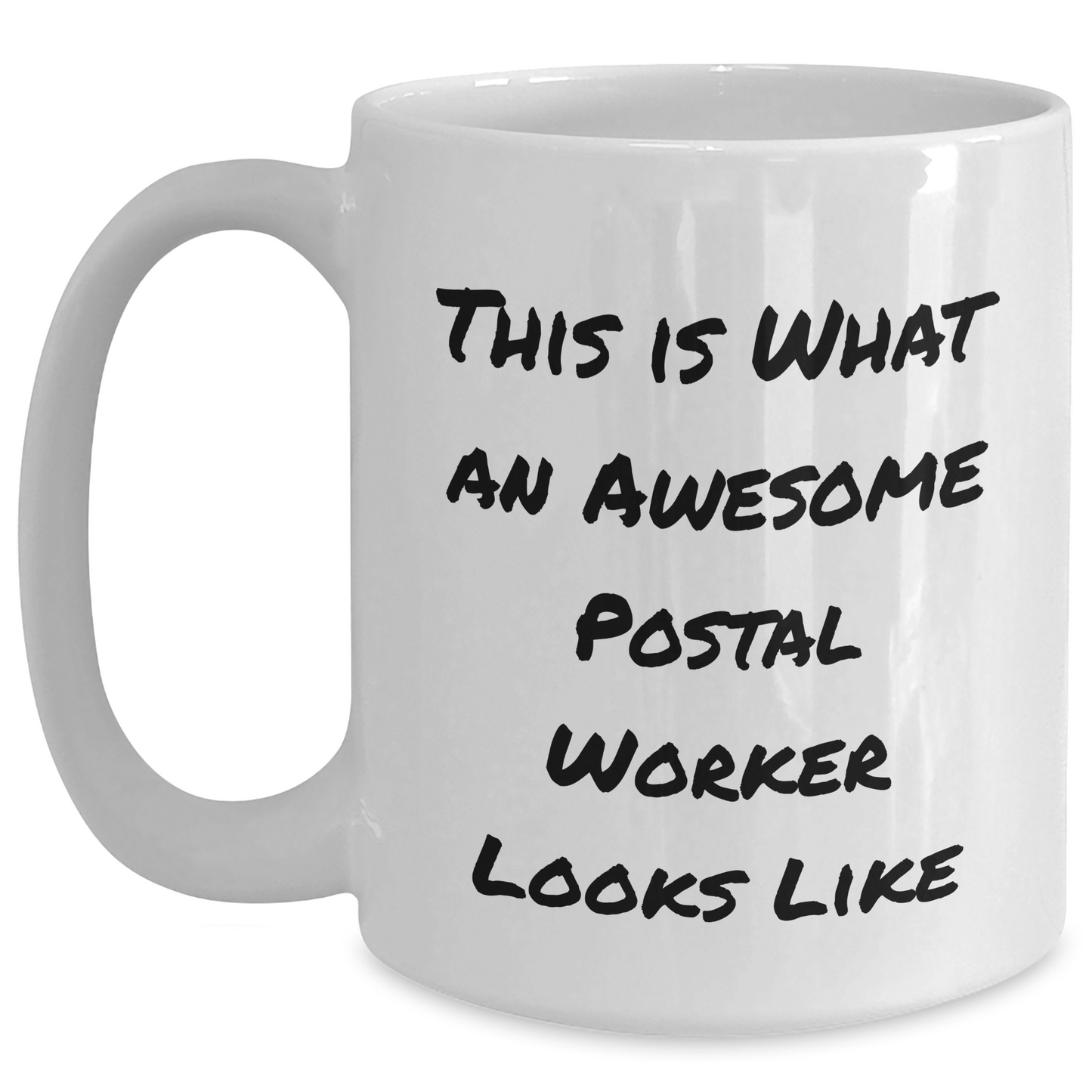Funny Postal Worker Gifts from Friends for Mother's Day - White Coffee Mug 'This Is What An Awesome Postal Worker Looks Like' - Victory Thru Vision 