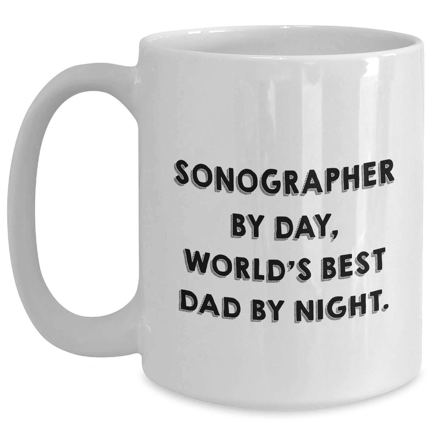 Sonographer Gifts from Men - Funny Quote White Coffee Mug for Mother's Day - Gifts for Sonographer - Victory Thru Vision 