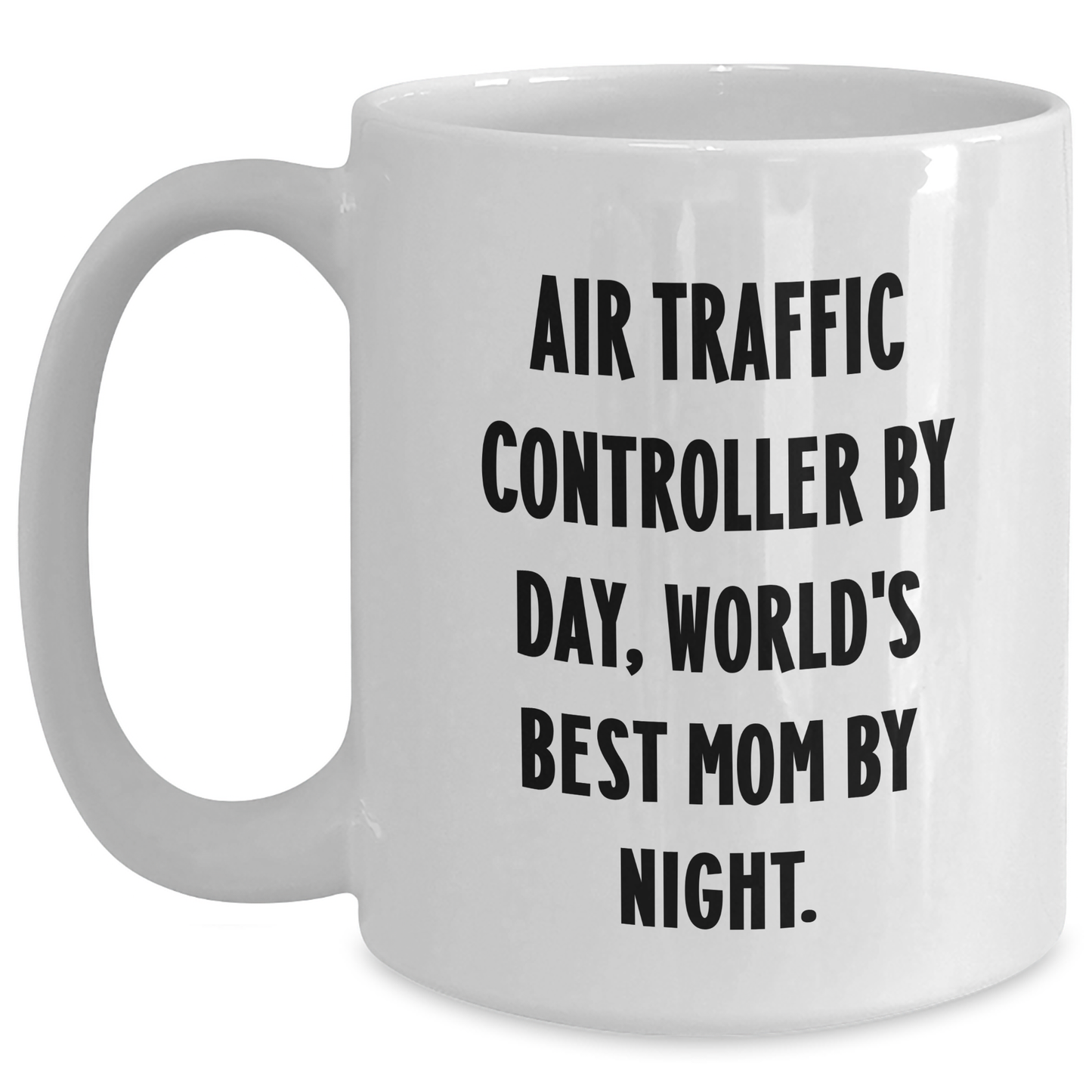 Air Traffic Controller Gifts, Funny Quote Mugs for Dad, White Coffee Mug with 11oz or 15oz Capacity, Gifts from Mom, Perfect for Father's Day - Victory Thru Vision 
