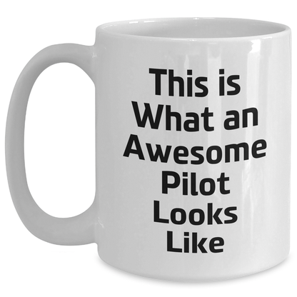 Funny Pilot Quotes White Coffee Mug Gifts from Men to Awesome Pilots, Unique Father's Day Unique Gifts for Him - Victory Thru Vision 