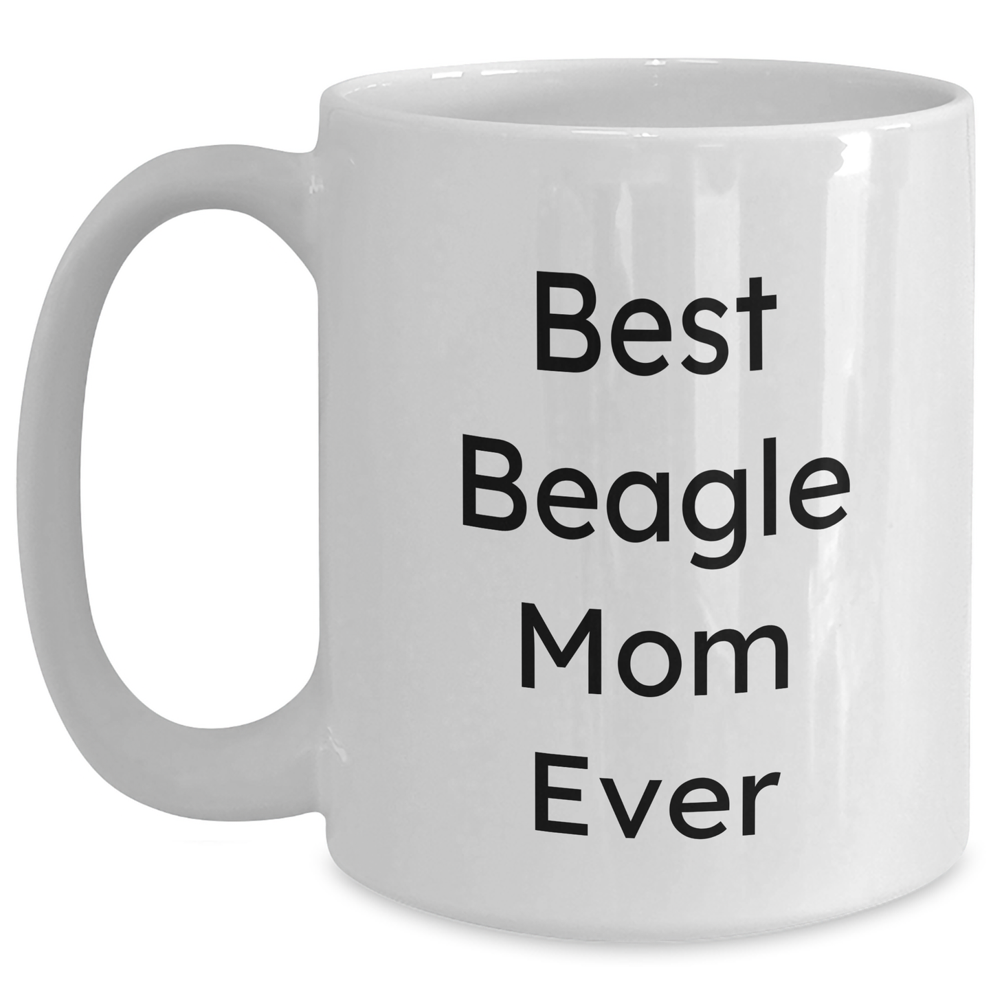 Funny Beagle Dog Mom Gifts for Men, White Coffee Mug for Father's Day, 'Best Beagle Mom Ever' Quote - Victory Thru Vision 
