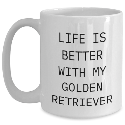 Golden Retriever Dog Lover Gifts from Family - Life Is Better With My Golden Retriever White Coffee Mug for Men, Funny Fathers Day Unique Gifts - Victory Thru Vision 