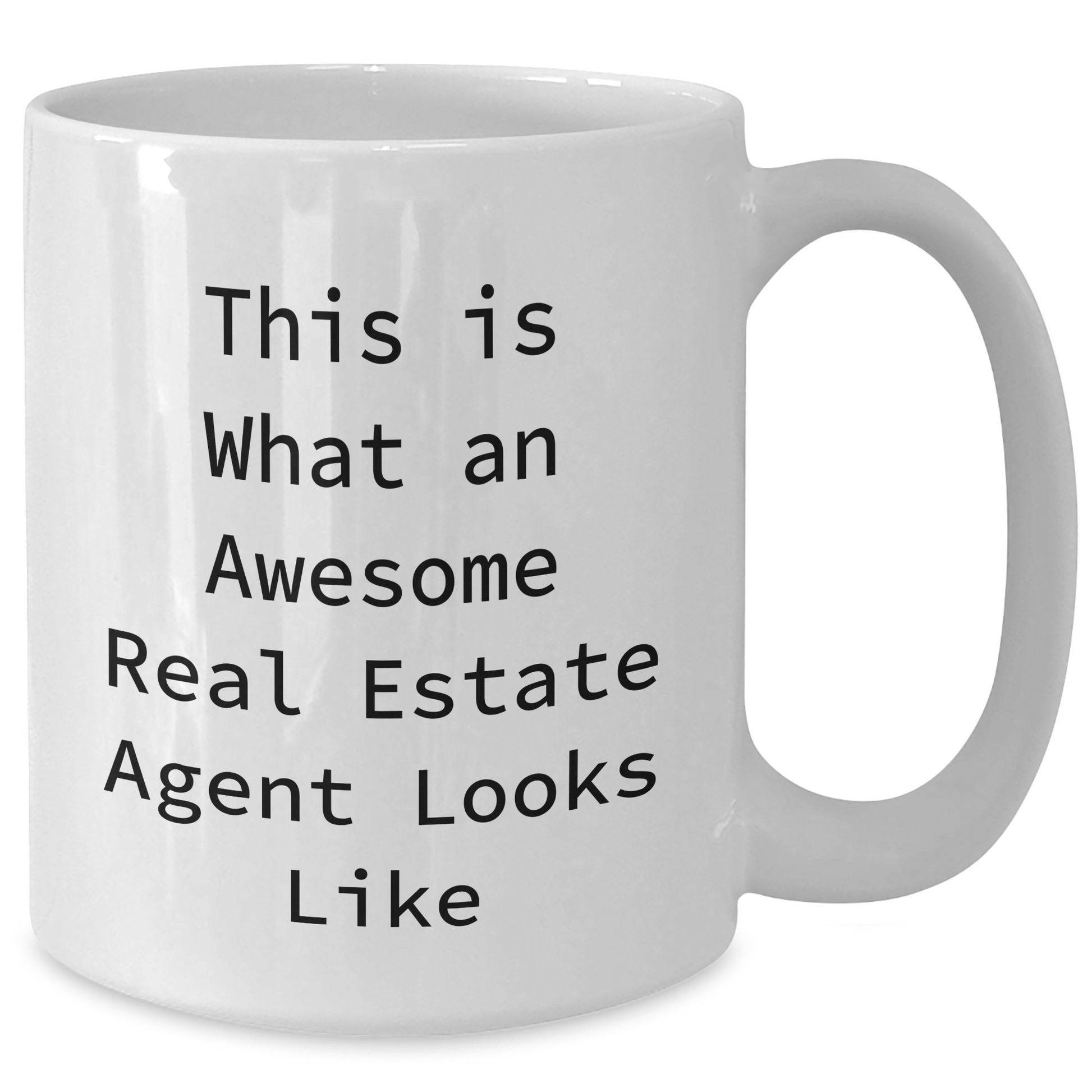 Gifts from Family, Friends, or Coworkers to Real Estate Agent Women, Funny Quote 'This Is What An Awesome Real Estate Agent Looks Like', White Coffee Mug, Mother's Day Unique Gifts - Victory Thru Vision 