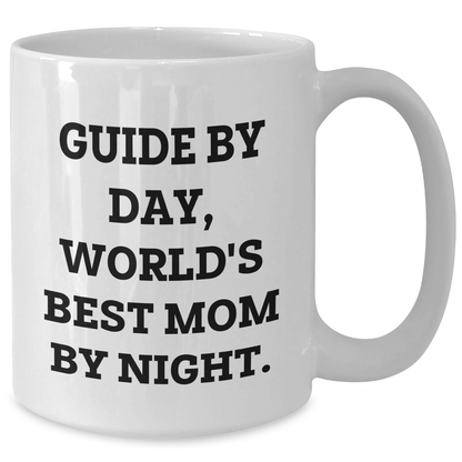 Guide Gifts from Friends and Family, Mother's Day White Coffee Mug - 'Guide By Day, World's Best Mom By Night.' - Victory Thru Vision 